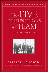 The Five Dysfunctions of a Team: A Leadership Fable, 20th Anniversary Edition