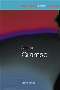 Book cover: Antonio Gramsci, by Steven Jones (preview)