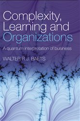 Book cover: Complexity, Learning and Organizations, by Walter R.J. Baets (preview)