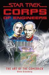 Book cover: Star Trek: Corps of Engineers: The Art of the Comeback, by Glenn Greenberg (preview)
