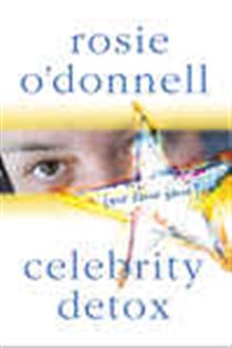 Book cover: Celebrity Detox, by Rosie O'Donnell (preview)