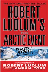 Book cover: Robert Ludlum's (TM) The Arctic Event (Book 7 of Covert-One Series) by Robert Ludlum (preview)