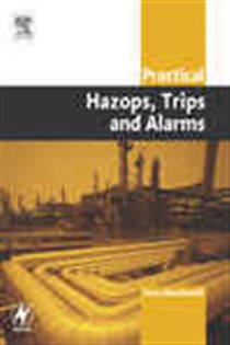 Book cover: Practical Hazops, Trips and Alarms, by David Macdonald BSc (Hons) Inst. Eng. (preview)