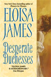 Book cover: Desperate Duchesses (Book 1 of Desperate Duchesses) by Eloisa James (preview)