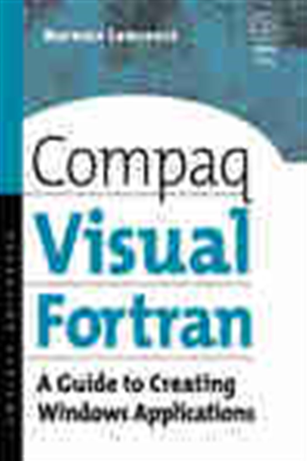 Compaq Visual Fortran by Lawrence PhD, MEd, Norman (ebook)