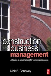 Book cover: Construction Business Management, by Nick Ganaway (preview)