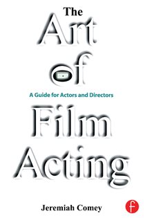 Book cover: The Art of Film Acting, by Jeremiah Comey (preview)