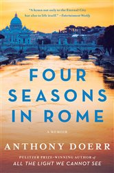 Book cover: Four Seasons in Rome, by Anthony Doerr (preview)