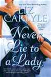 Book cover: Never Lie to a Lady, by Liz Carlyle (preview)