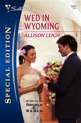 Book cover: Wed in Wyoming (Book 1 of Return to the Double C) by Allison Leigh (preview)