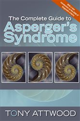 Book cover: The Complete Guide to Asperger's Syndrome, by Dr Anthony Attwood (preview)
