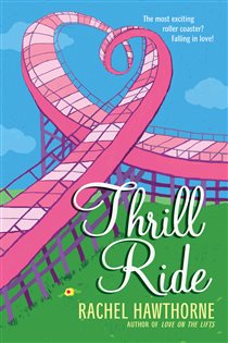 Book cover: Thrill Ride, by Rachel Hawthorne (preview)