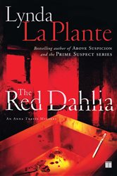 Book cover: The Red Dahlia, by Lynda La Plante (preview)