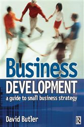 Book cover: Business Development: A Guide to Small Business Strategy, by David Butler (preview)