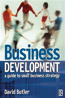 Book cover: Business Development: A Guide to Small Business Strategy, by David Butler (preview)
