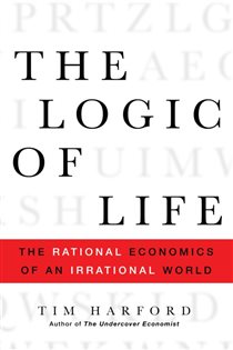 Book cover: The Logic of Life, by Tim Harford (preview)