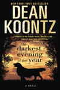 Book cover: The Darkest Evening of the Year, by Dean Koontz (preview)