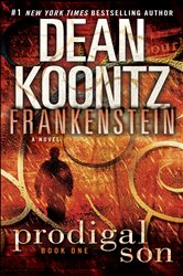 Book cover: Frankenstein: Prodigal Son (Book 1 of Frankenstein) by Dean Koontz (preview)