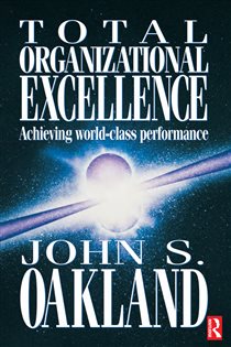 Book cover: Total Organizational Excellence, by John S Oakland (preview)