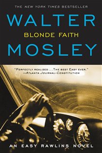 Book cover: Blonde Faith (Book 11 of Easy Rawlins) by Walter Mosley (preview)
