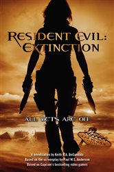 Book cover: Resident Evil: Extinction, by Keith R. A. DeCandido (preview)