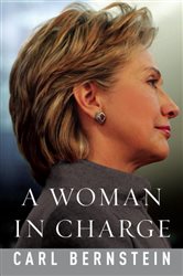 Book cover: A Woman in Charge, by Carl Bernstein (preview)