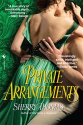 Book cover: Private Arrangements (Book 2 of The London Trilogy) by Sherry Thomas (preview)