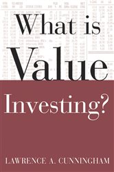 Book cover: What Is Value Investing?, by Lawrence A. Cunningham (preview)