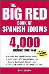 Book cover: The Big Red Book of Spanish Idioms, by Peter Weibel (preview)