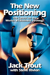 Book cover: The New Positioning: The Latest on the World's #1 Business Strategy, by Jack Trout (preview)