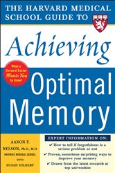 Book cover: Harvard Medical School Guide to Achieving Optimal Memory, by Aaron P. Nelson (preview)