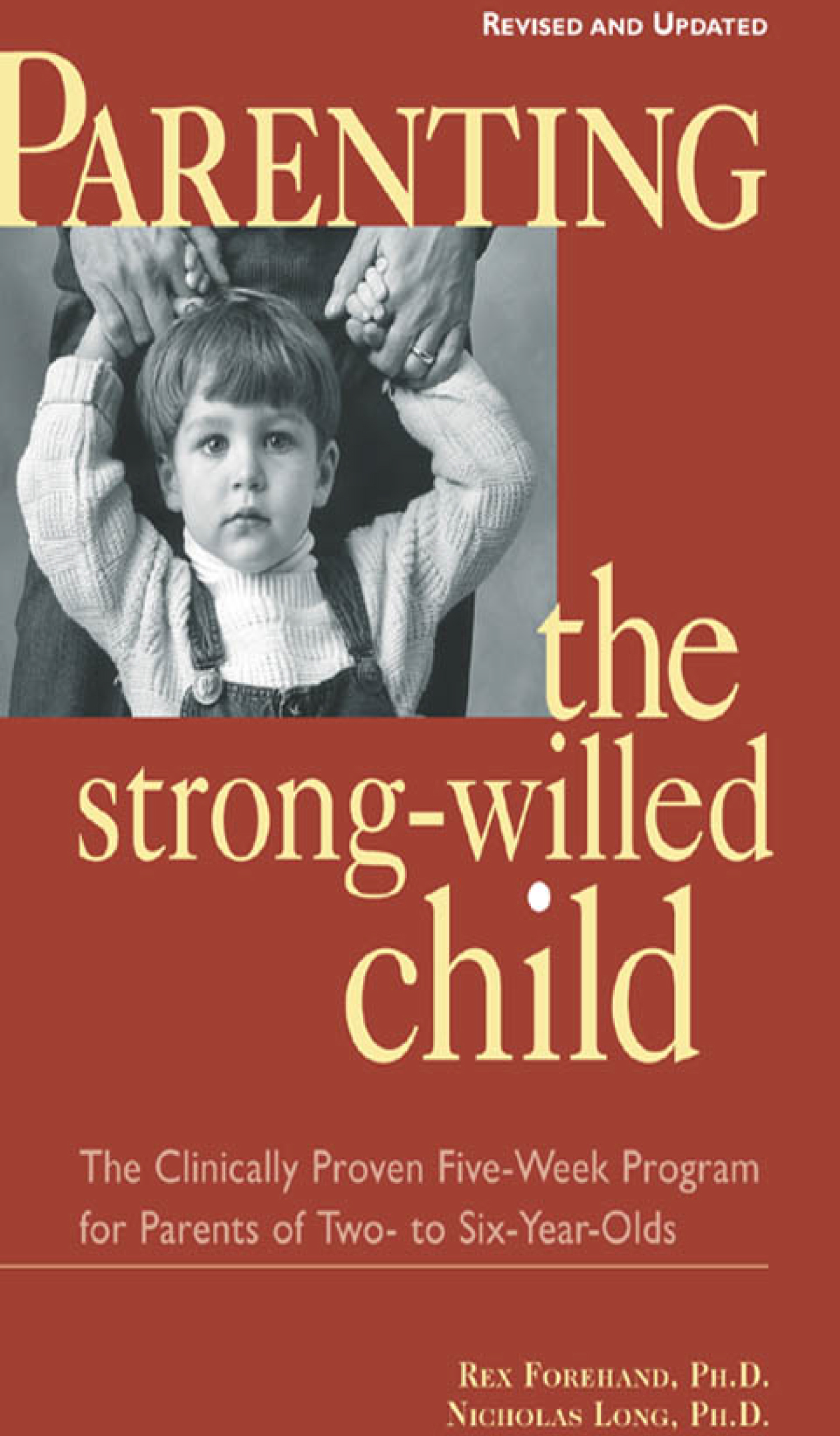 Parenting the Strong-Willed Child, Revised and Updated Edition
