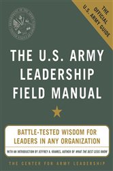Book cover: The U.S. Army Leadership Field Manual, by The Center for Army Leadership (preview)