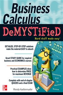 Book cover: Business Calculus Demystified, by Rhonda Huettenmueller (preview)