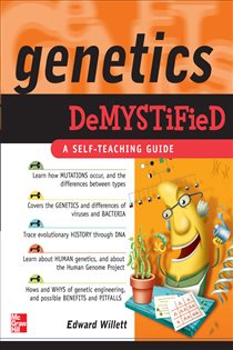 Book cover: Genetics Demystified, by Edward Willett (preview)