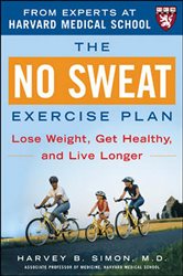 Book cover: The No Sweat Exercise Plan (A Harvard Medical School Book), by Harvey Simon (preview)