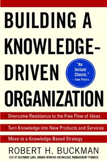 Book cover: Building a Knowledge-Driven Organization, by Robert H. Buckman (preview)