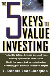 Book cover: The 5 Keys to Value Investing, by J. Dennis Jean-Jacques (preview)