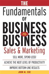 Book cover: The Fundamentals of Business-to-Business Sales & Marketing, by John Coe (preview)