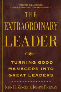 Book cover: The Extraordinary Leader, by John H. Zenger (preview)