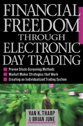 Book cover: Financial Freedom Through Electronic Day Trading, by Van K. Tharp (preview)