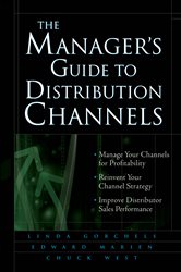 Book cover: The Manager's Guide to Distribution Channels, by Linda Gorchels (preview)