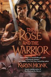 Book cover: The Rose and the Warrior (Book 3 of The Warriors) by Karyn Monk (preview)