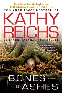 Book cover: Bones to Ashes, by Kathy Reichs (preview)