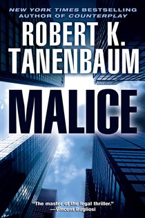 Book cover: Malice (Book 19 of A Butch Karp-Marlene Ciampi Thriller) by Robert K. Tanenbaum (preview)