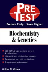 Book cover: Biochemistry & Genetics: PreTest Self-Assessment & Review, by Golder N. Wilson (preview)