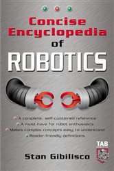 Book cover: Concise Encyclopedia of Robotics, by Stan Gibilisco (preview)
