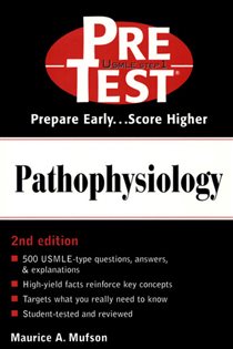 Book cover: Pathophysiology: PreTest Self-Assessment and Review, by Maurice Mufson (preview)