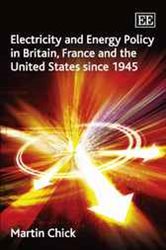 Electricity and Energy Policy in Britain, France and the United States since 1945