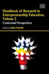 Handbook of Research in Entrepreneurship Education, Volume 2: Contextual Perspectives